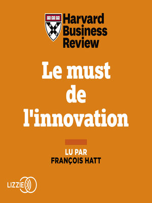 cover image of Le must de l'innovation